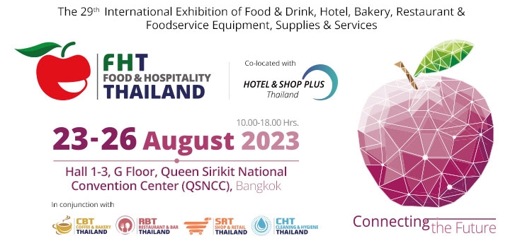 FHT - Food & Hospitality Thailand : 23-26 August 2023